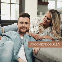 Unconditionally - Caleb and Kelsey