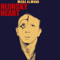 Nijinsky Heart - Marc Almond