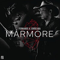 Mármore - Fernando & Sorocaba