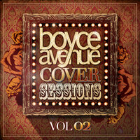 Just Can't Get Enough - Boyce Avenue
