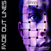 Fade out Lines - DJ Danerston, Johnny Finley