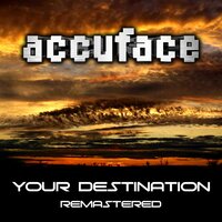 Your Destination - Accuface, Alex Megane