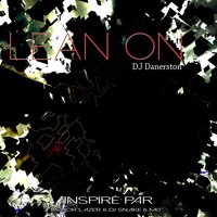 Lean On - DJ Danerston