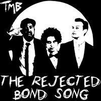 The Rejected Bond Song - The Midnight Beast