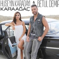 Karaağaç - Betül Demir, Hüseyin Karadayı