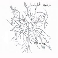 We'll Be Fine - The Bright Road