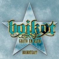 Grito en Alto - Boikot