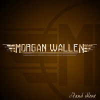 Stand Alone - Morgan Wallen