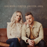 10,000 Hours / Forever and Ever, Amen - Caleb and Kelsey