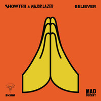 Believer - Major Lazer, Showtek
