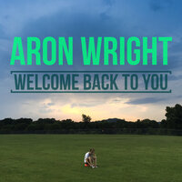 Welcome Back to You - Aron Wright