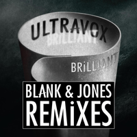 Brilliant - Ultravox, Blank & Jones