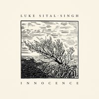 Innocence - Luke Sital-Singh