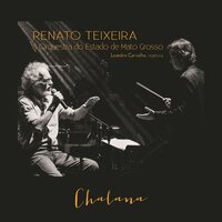 Chalana - Renato Teixeira, Orquestra do Estado de Mato Grosso, Leandro Carvalho
