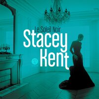 Le soleil noir - Stacey Kent