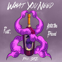 What You Need - KOTA The Friend