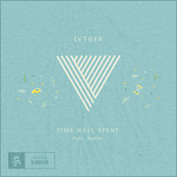 Time Well Spent - LVTHER, Ayelle