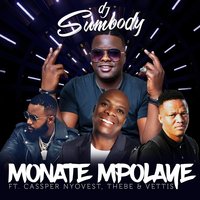 Monate Mpolaye - DJ Sumbody, Cassper Nyovest, Thebe