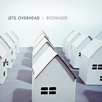 It's Not Up To Me - Jets Overhead