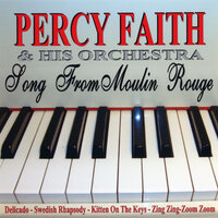 Song From “Moulin Rouge” (Where Is Your Heart?) - Percy Faith & His Orchestra & Felicia Sanders, Percy Faith & His Orchestra, Felicia Sanders