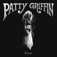 River - Patty Griffin