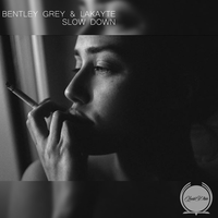 Slow Down - Bentley Grey, LaKayte