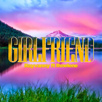 Girlfriend - Rayvanny, Rowlene