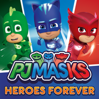 Heroes Forever - PJ Masks