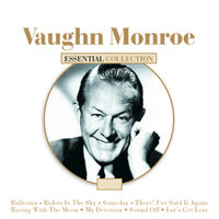 Someday (From You'll want Me To Want You) - Vaughn Monroe