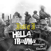 HELLA TRAUMA (ENOUGH IS ENOUGH) - Juicy J