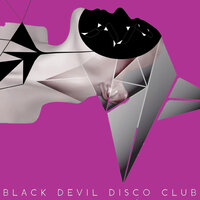 To Ardent - Black Devil Disco Club, Black Devil Disco Club  feat. Nancy Sinatra, Nancy Sinatra