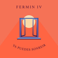 Quiero Tu Vida Entera - Fermin IV