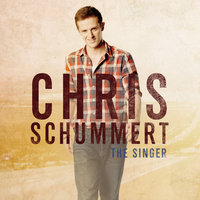 The Singer - Chris Schummert