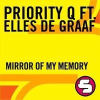 Mirror of My Memory - Priority Q, Elles De Graaf