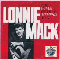 Baby, What's Wrong? - Lonnie Mack