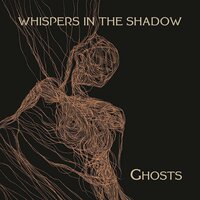 Whispers In The Shadow