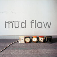 Mud Flow