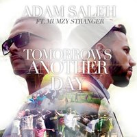 Tomorrow's Another Day - Adam Saleh