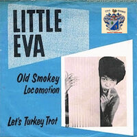 Old Smokey Locomotion - Little Eva