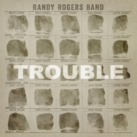Never Got Around to That - Randy Rogers Band