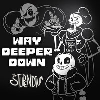 Way Deeper Down - The Stupendium