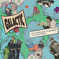 You Don't Know - Galactic, Cyril Neville