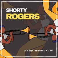 My Heart Stood Still - Shorty Rogers