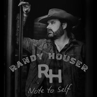 Note to Self - Randy Houser