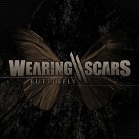 Butterfly - Wearing Scars