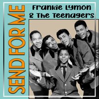 The Next Time You See Me - Frankie Lymon & The Teenagers