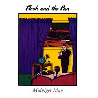 Midnight Man - Plastic Plates, Flash And The Pan