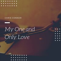 Our Love Is Here to Stay - Chris Connor