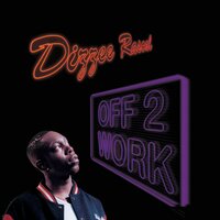 Off 2 Work - Dizzee Rascal