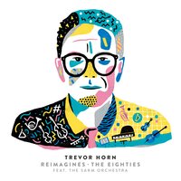 What's Love Got to Do With It - Trevor Horn, The Sarm Orchestra, Tony Hadley